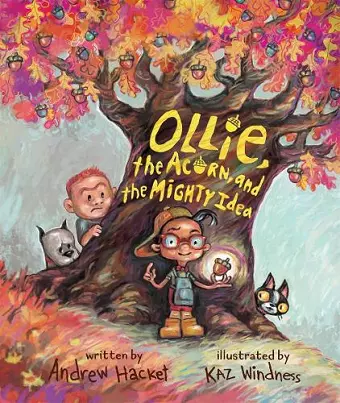 Ollie, the Acorn, and the Mighty Idea cover