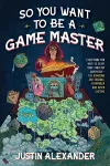So You Want To Be A Game Master cover