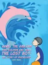 Rare, the Amazon Pink Dolphin and Hero, the Lost Boy cover