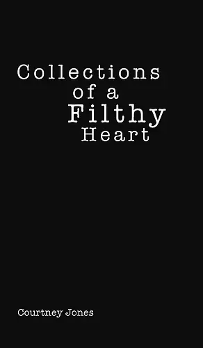 Collections of a Filthy Heart cover