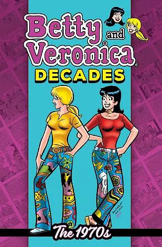 Betty & Veronica Decades: The 1970s cover