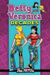 Betty & Veronica Decades: The 1970s cover