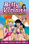 Betty & Veronica: A Year In The Life cover