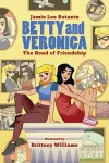 Betty & Veronica: The Bond of Friendship cover