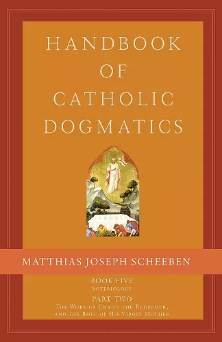 Handbook of Catholic Dogmatics, Book 5, Part 2 cover