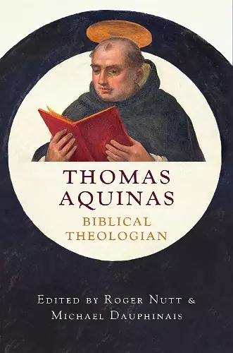 Thomas Aquinas, Biblical Theologian cover