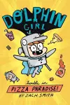Dolphin Girl 1: Trouble in Pizza Paradise! cover