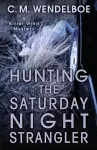 Hunting the Saturday Night Strangler cover