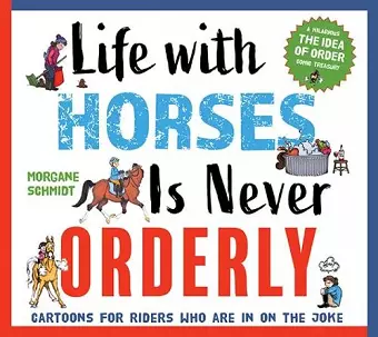 Life with Horses Is Never Orderly cover