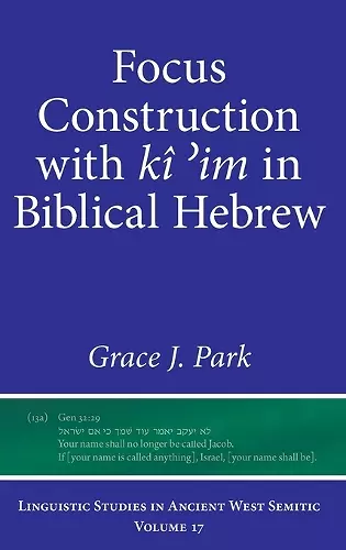 Focus Construction with kî ʾim in Biblical Hebrew cover