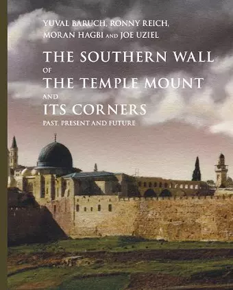 The Southern Wall of the Temple Mount and Its Corners cover