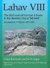 Lahav VIII: The EB III and LB II to Iron II Strata in the Western City at Tell Halif cover