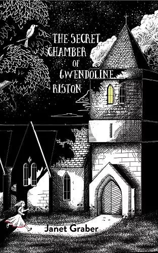 The Secret Chamber of Gwendolyn Riston cover