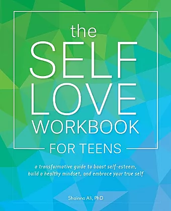 The Self-love Workbook For Teens cover