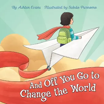 And Off You Go To Change The World cover