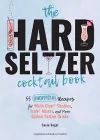 The Hard Seltzer Cocktail Book cover