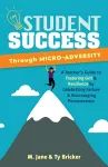Student Success Through Micro-adversity cover