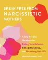 Break Free from Narcissistic Mothers cover