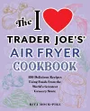 The I Love Trader Joe's Air Fryer Cookbook cover