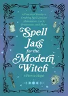 Spell Jars For The Modern Witch cover
