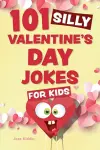 101 Silly Valentine's Day Jokes for Kids cover