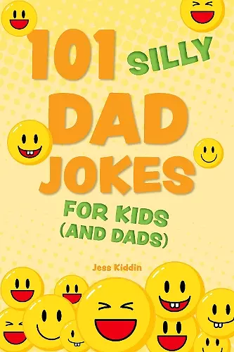 101 Silly Dad Jokes for Kids (and Dads) cover