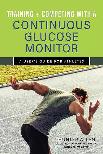 Training and Competing with a Continuous Glucose Monitor cover