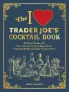 The I Love Trader Joe's(R) Cocktail Book cover