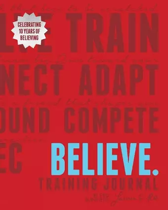 Believe Training Journal (10th Anniversary Revised Edition) cover