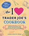 The I Love Trader Joe's Cookbook: 15th Anniversary Edition cover