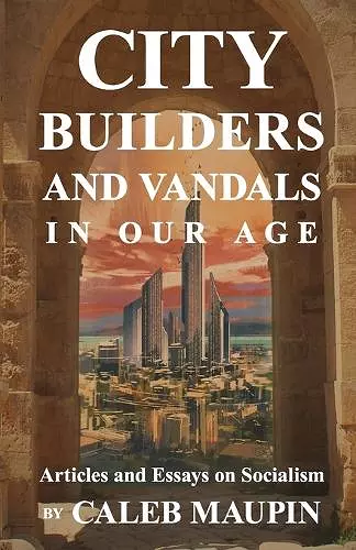 City Builders And Vandals In Our Age cover