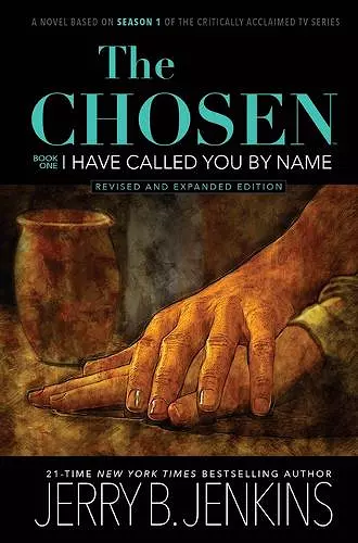 The Chosen: I Have Called You by Name (Revised & Expanded) cover