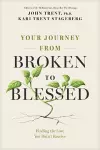 Your Journey from Broken to Blessed cover