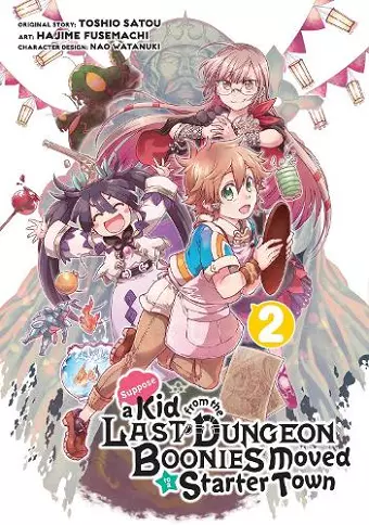 Suppose a Kid from the Last Dungeon Boonies Moved to a Starter Town 2 (Manga) cover