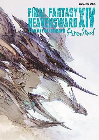 Final Fantasy Xiv: Heavensward -- The Art Of Ishgard -stone And Steel- cover