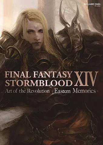 Final Fantasy Xiv: Stormblood -- The Art Of The Revolution - Eastern Memories- cover
