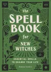 The Spell Book for New Witches cover