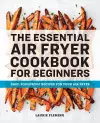 The Essential Air Fryer Cookbook for Beginners cover