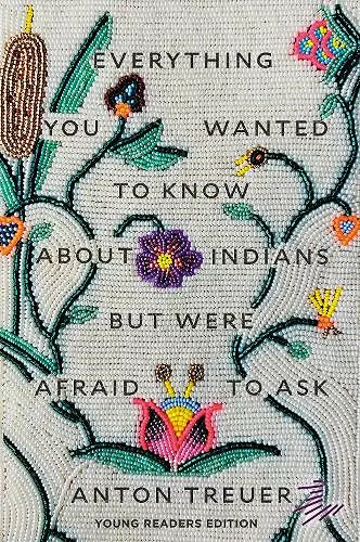 Everything You Wanted to Know About Indians But Were Afraid to Ask cover