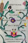 Everything You Wanted to Know About Indians But Were Afraid to Ask cover
