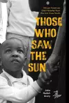 Those Who Saw the Sun cover