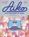 Aiko and the Planet of Dogs cover