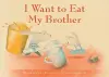 I Want to Eat My Brother cover