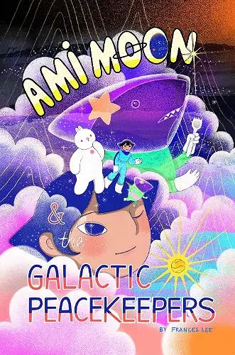 Ami Moon and the Galactic Peacekeepers cover