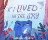 If I Lived in the Sky cover