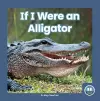 If I Were an Alligator cover