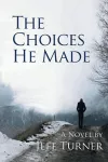 The Choices He Made cover