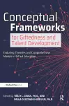 Conceptual Frameworks for Giftedness and Talent Development cover