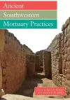 Ancient Southwestern Mortuary Practices cover