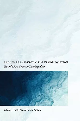 Racing Translingualism in Composition cover